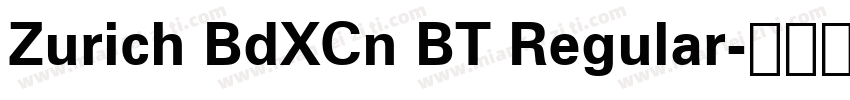 Zurich BdXCn BT Regular字体转换